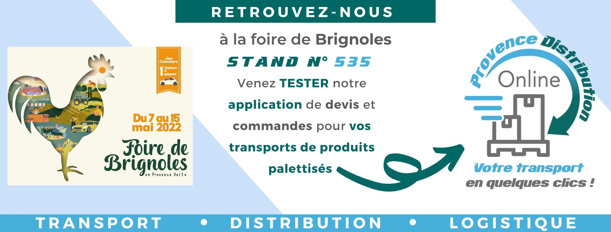 Provence Distribution Logistique participe à la foire de Brignoles, l'occasion de tester leur application de commandes de transport